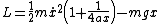 $L=\frac{1}{2}m\dot{x}^2\left(1+\frac{1}{4ax}\right)-mgx$
